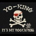 IT’S MY ROCK’N’ROLL YO-KING