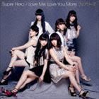 Super Hero／Love Me，Love You More.（CD＋DVD） Fairies