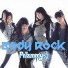 ボディ ロック（CD＋DVD） Prizmmy☆