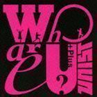 Who are U? ＋Plus（スペシャルプライス盤／CD＋DVD） UNIST