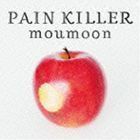 PAIN KILLER moumoon