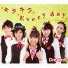 キラキラ Every day（CD＋DVD） Dream5