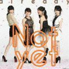 already（通常盤／Type-B／CD＋DVD） Not yet