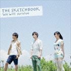 We will survive（CD＋DVD） The Sketchbook
