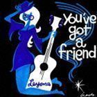 you’ve got a friend／GO GO POWER（2CD＋DVD） Leyona