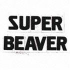 SUPER BEAVER SUPER BEAVER