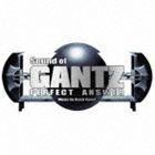 Sound of GANTZ PERFECT ANSWER 川井憲次（音楽）