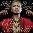 BACK TO THE FUTURE（CD＋DVD） EXILE SHOKICHI