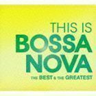 THIS IS BOSSA NOVA ベスト＆グレイテスト （V.A.）