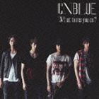 What turns you on?（通常盤） CNBLUE