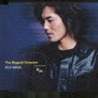 The Biggest Dreamer ※再発売 和田光司