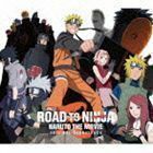 ROAD TO NINJA NARUTO THE MOVIE オリジナルサウンドトラック 高梨康治（音楽）