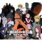 ROAD TO NINJA NARUTO THE MOVIE オリジナルサウンドトラック 高梨康治（音楽）