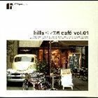 CCP presents ”hills パン工場 cafe vol.1” （オムニバス）