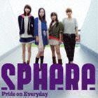 Pride on Everyday（通常盤） スフィア