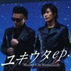 ユキウタep.（通常盤） Skoop On Somebody