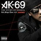 THE STORY OF REDSTA Red Magic Tour 2009 CHAPTER.1（CD＋DVD） AK-69