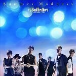 Summer Madness 三代目 J Soul Brothers from EXILE TRIBE