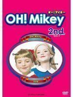 OH! Mikey 2nd.