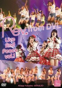 Rev.from DVL／Rev.from DVL Live And Peace vol.1＠Zepp Fukuoka -2014.8.30- Rev.from DVL