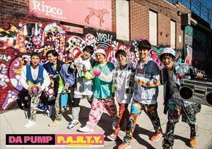 P.A.R.T.Y. ～ユニバース・フェスティバル～（初回生産限定盤） DA PUMP