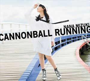 CANNONBALL RUNNING（初回限定盤／CD＋Blu-ray） 水樹奈々