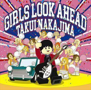 GIRLS LOOK AHEAD 中島卓偉