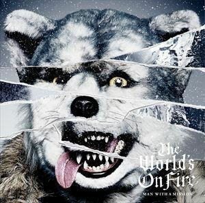 The World’s On Fire（通常盤） MAN WITH A MISSION