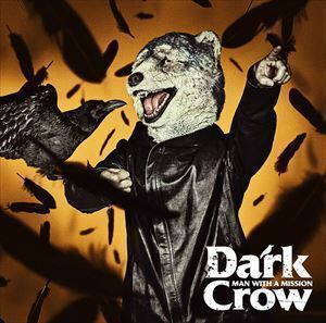 Dark Crow（通常盤） MAN WITH A MISSION