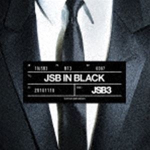 JSB IN BLACK（CD＋Blu-ray（スマプラ対応）） 三代目 J SOUL BROTHERS from EXILE TRIBE