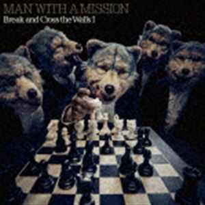 Break and Cross the Walls I（通常盤） MAN WITH A MISSION