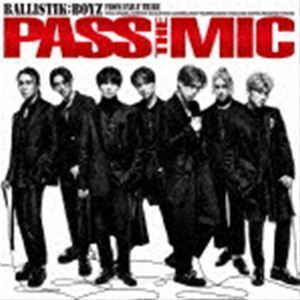 PASS THE MIC（3CD（スマプラ対応）） BALLISTIK BOYZ from EXILE TRIBE