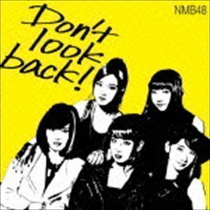 Don’t look back!（限定盤Type-A／CD＋DVD） NMB48