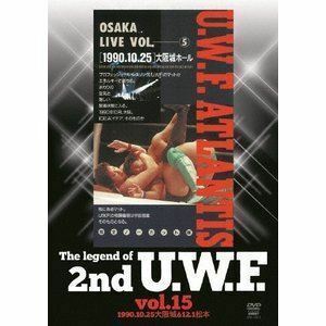 The Legend of 2nd U.W.F. vol.15 1990.10.25大阪＆12.1松本