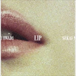 LIP（初回限定盤／CD＋DVD） SEKAI NO OWARI