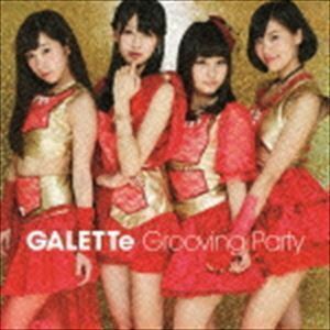 Grooving Party（D-Type／GALETTe Ver.／CD＋DVD） GALETTe