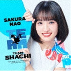 TEAM（完全生産限定盤／咲良菜緒盤／CD＋Blu-ray） TEAM SHACHI