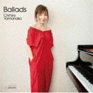 Ballads（通常盤／SHM-CD） 山中千尋（p）