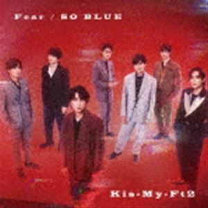 Fear／SO BLUE（初回盤A／CD＋DVD） Kis-My-Ft2