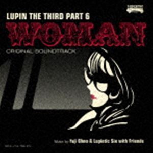 ルパン三世 PART6 オリジナル・サウンドトラック2 『LUPIN THE THIRD PART6～WOMAN』（Blu-specCD2） Yuji Ohno ＆ Lupintic Six