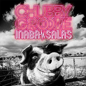 CHUBBY GROOVE（通常盤） INABA／SALAS