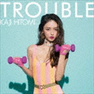 TROUBLE（CD＋DVD） 加治ひとみ