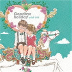with YOU（CD＋DVD） Goodbye holiday