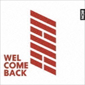 WELCOME BACK（通常盤） iKON