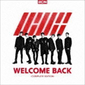 WELCOME BACK -COMPLETE EDITION-（通常盤／CD＋DVD＋スマプラ） iKON