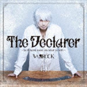 The Declarer ～An it harm none， do what ye will.～ WAЯROCK