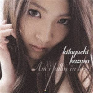 Am I Fallin’ in Love?（CD＋DVD） 北口和沙