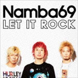 LET IT ROCK（CD＋DVD） NAMBA69