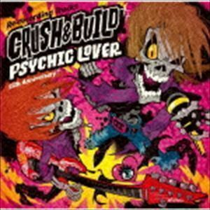 PSYCHIC LOVER 15th Anniversary Re-recording Tracks ～CRUSH ＆ BUILD～ PSYCHIC LOVER