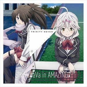 トリニティセブン エンディング・ソング Theme2：： SHaVaDaVa in AMAZING♪（CD＋DVD） ユイレヴィ□